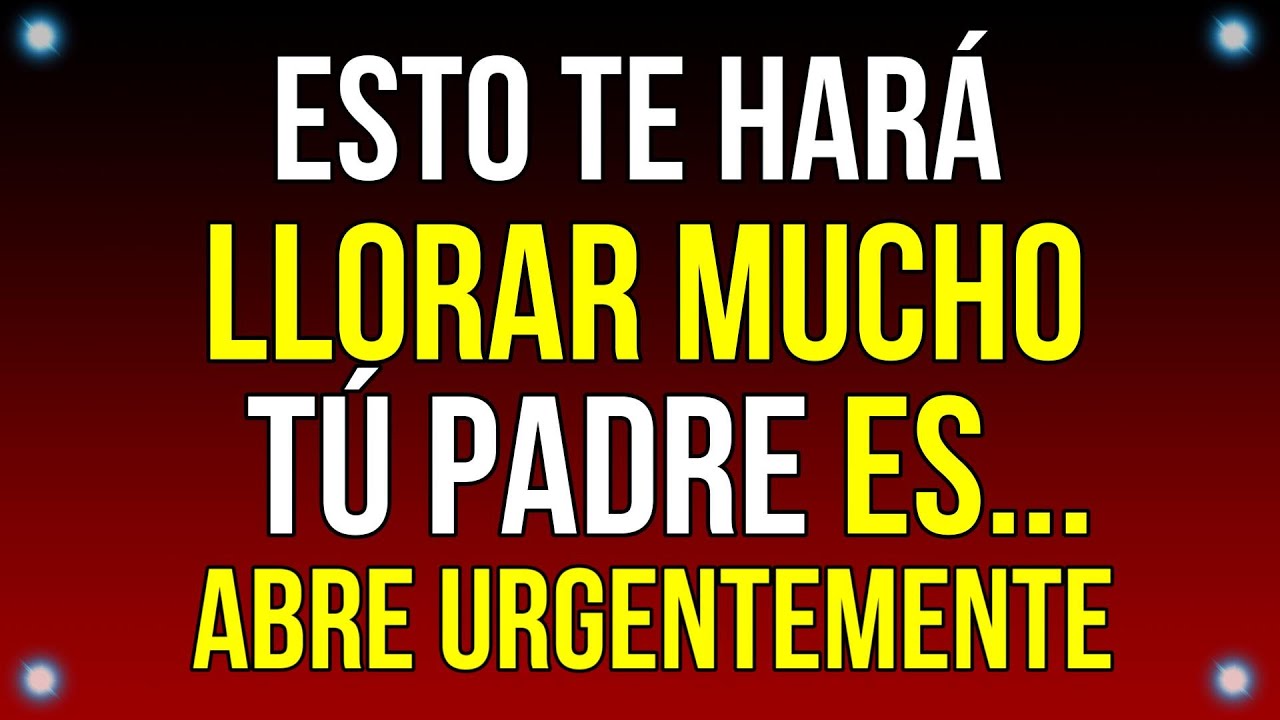 ESTO te hará LLORAR DEMASIADO. Tu PAPÁ Es...| Mensaje de Dios hoy | #god #godmessage