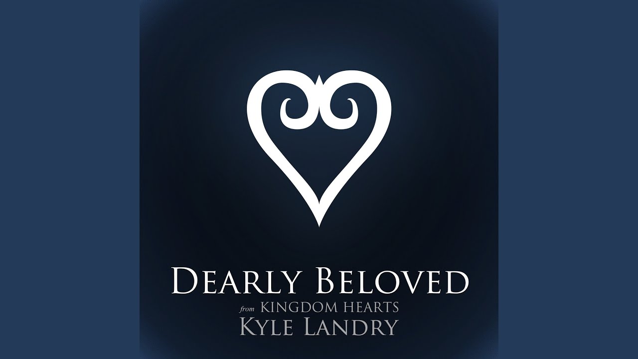 Dearly Beloved (from "Kingdom Hearts") (2012)