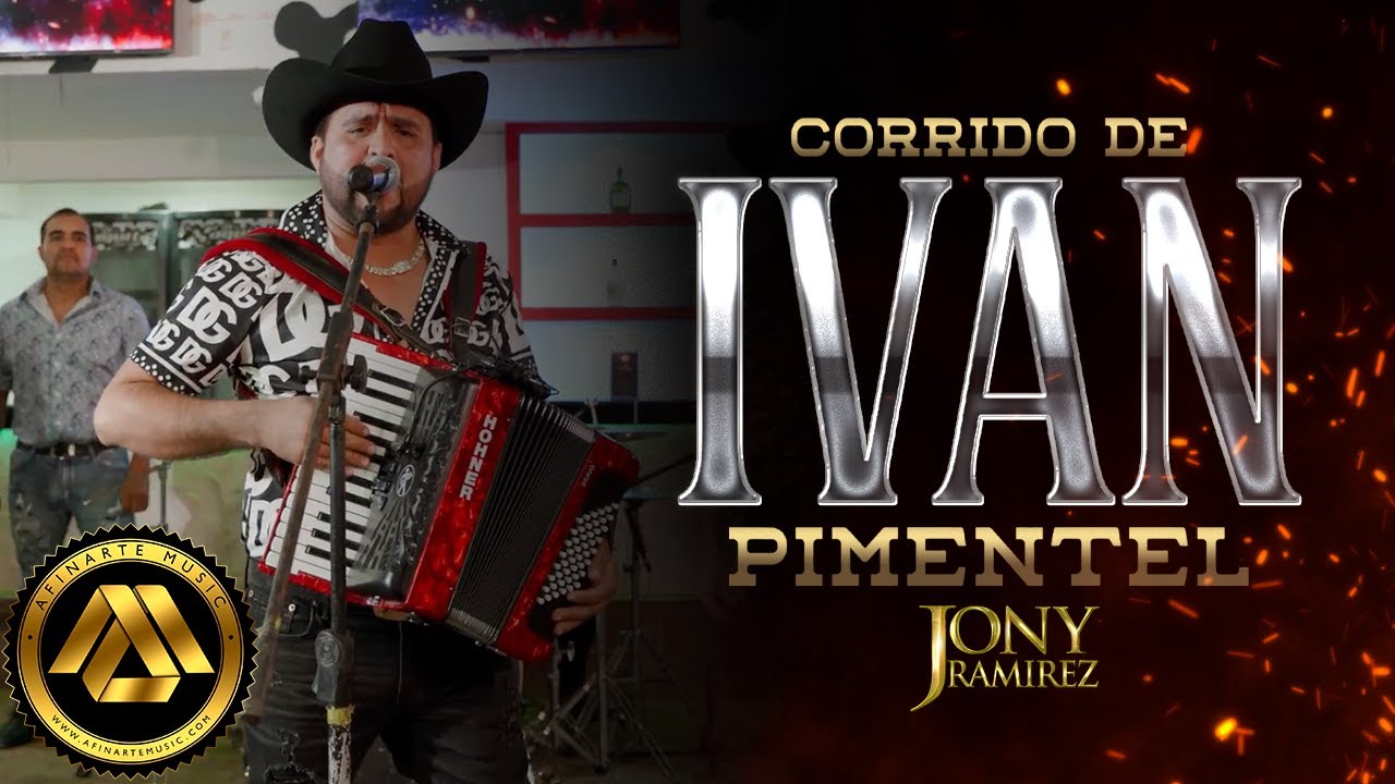 Jony Ram&iacute;rez - Corrido de Ivan Pimentel (Video Oficial)
