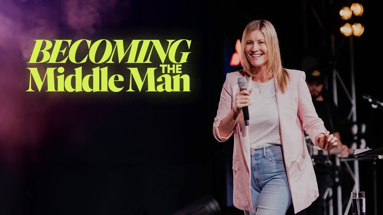 Becoming the Middle Man - Ps. Leanne Matthesius