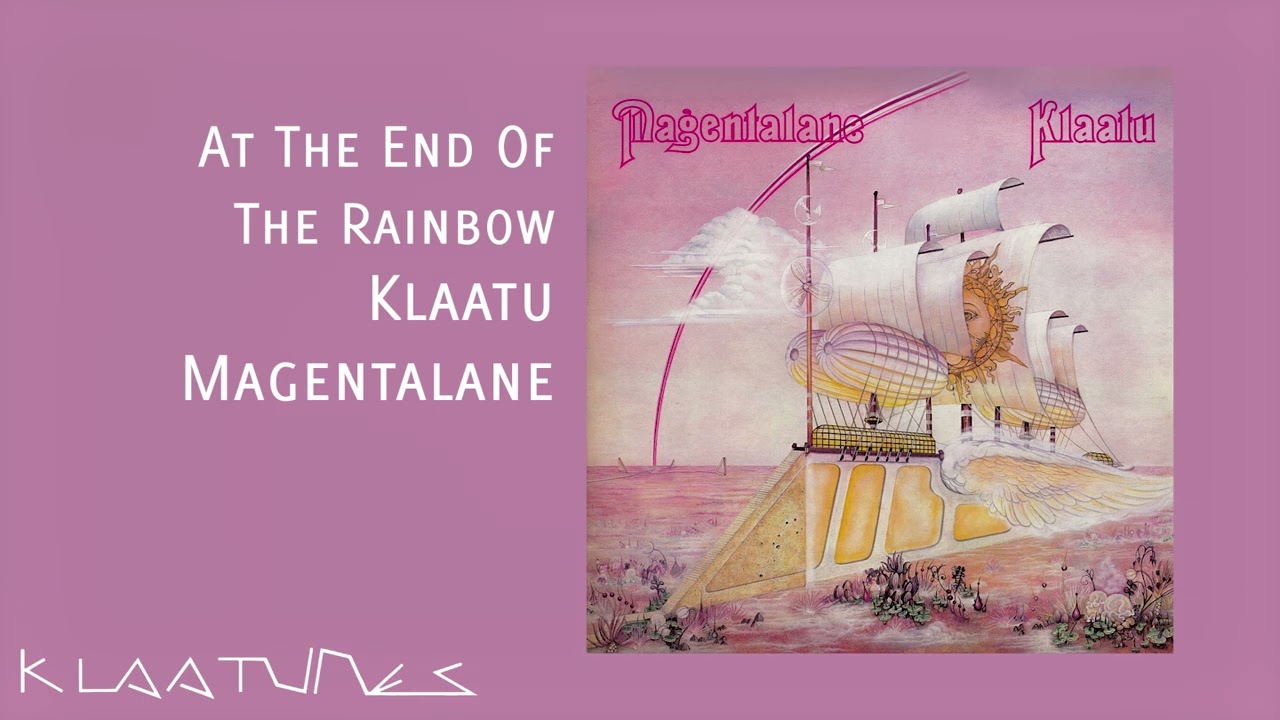Klaatu - At The End Of The Rainbow | Magentalane