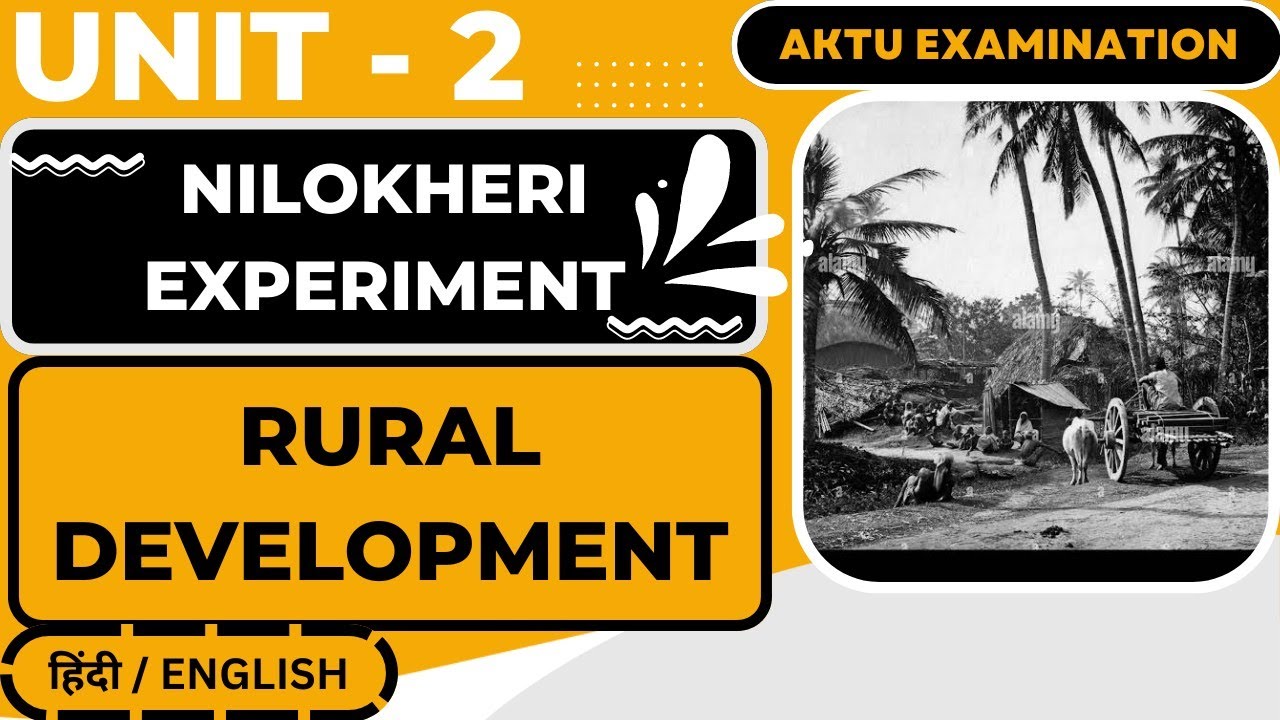 NILOKHERI EXPERIMENT | Rural Development Unit 2 | AKTU Course | 2022 AKTU EXAM QUESTION