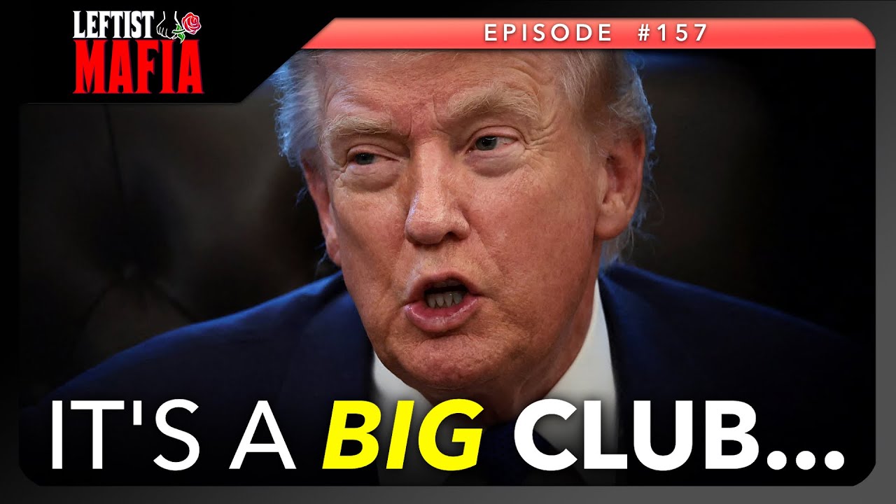 The Trump-Epstein Cabal + We Take Your Video Calls! | Leftist Mafia #157