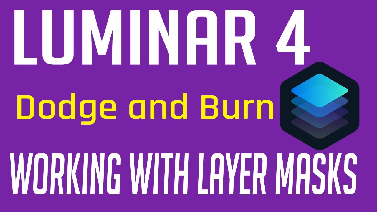 LUMINAR 4 TUTORIAL: Working with Layer Masks and Dodging and Burning.