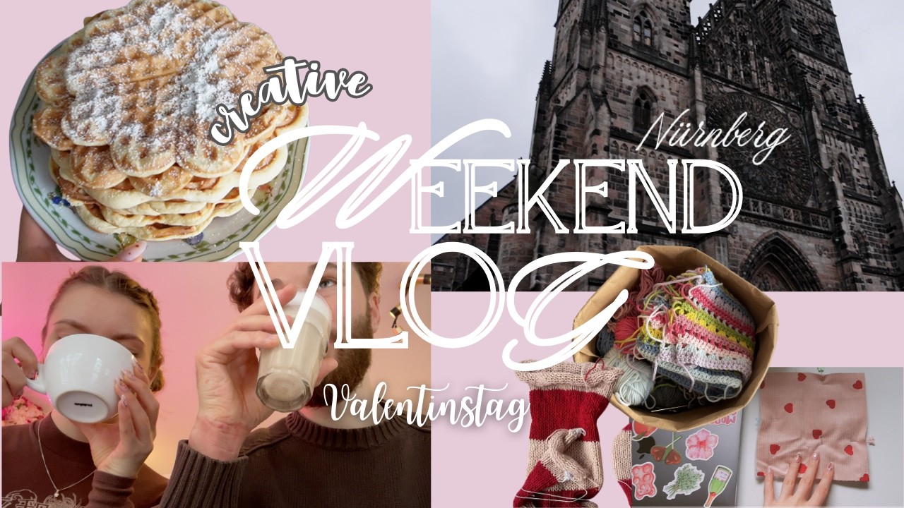 Cozy Weekend Vlog✨ Valentinstag in Nürnberg, Häkelprojekte & Alltag