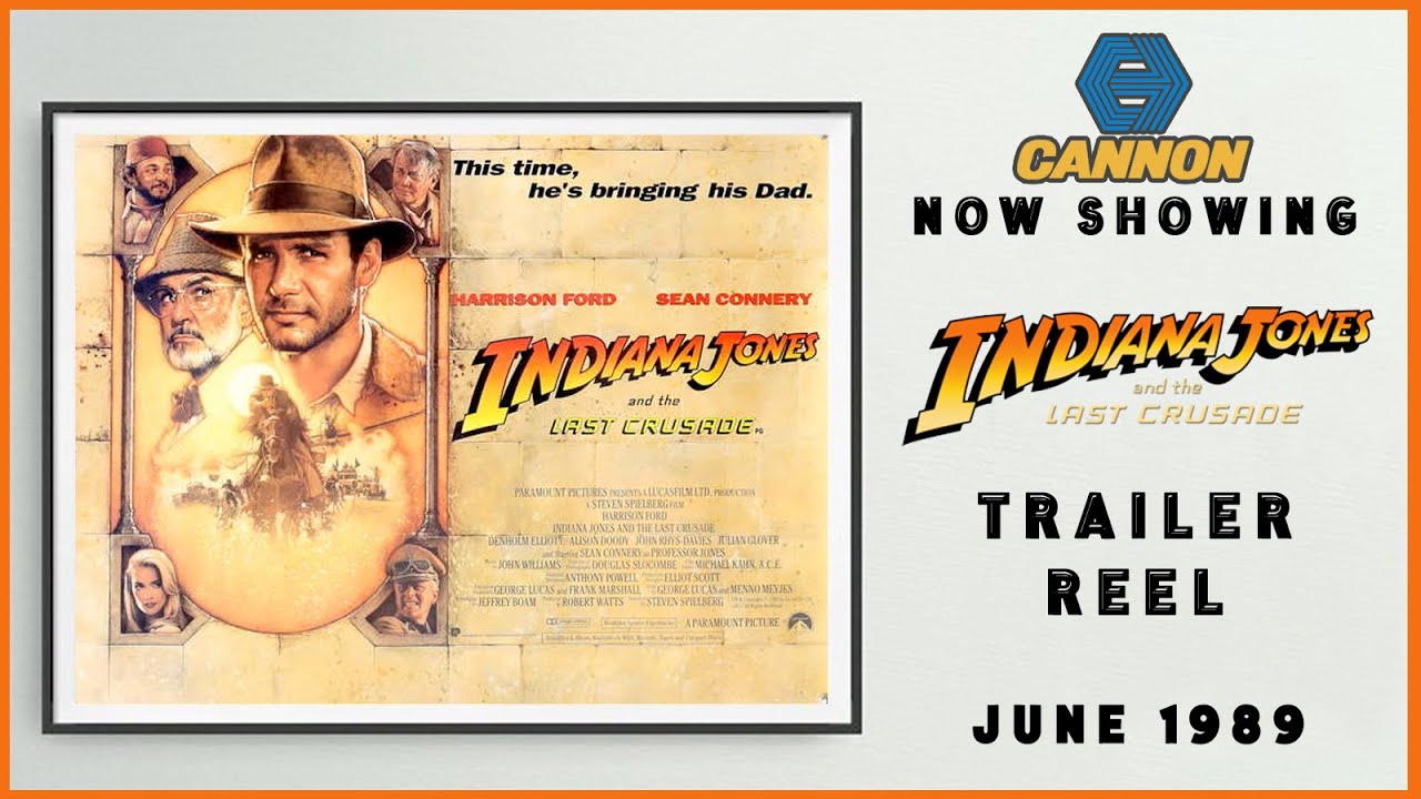 INDIANA JONES & THE LAST CRUSADE (June 1989 Cannon Cinema Trailer Reel) -- Home Cinema