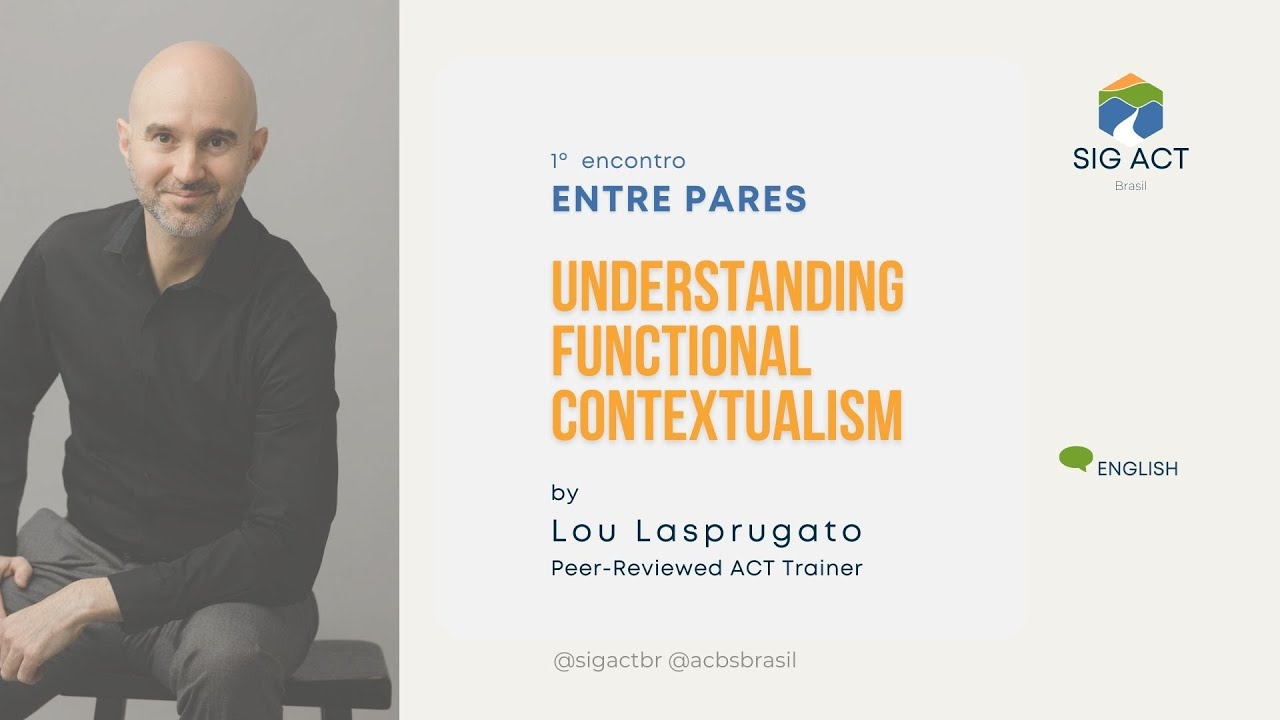 Understanding Functional Contextualism - by Lou Lasprugato