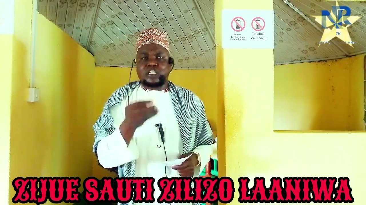 ZIJUE SAUTI ZILIZO LAANIWA NA SHEIKH HASSAN ABDULQADIR//NURU TV KENYA /MASJID MADINA KITERE/