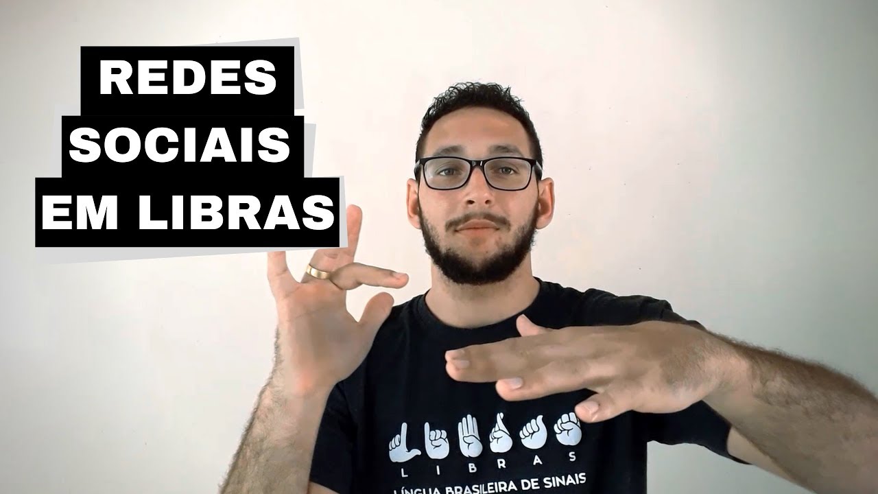 REDES SOCIAIS EM LIBRAS / Mundo Sinalizado