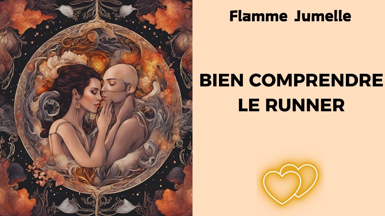 Le runner, bien le comprendre pour avancer sur le parcours flamme jumelle