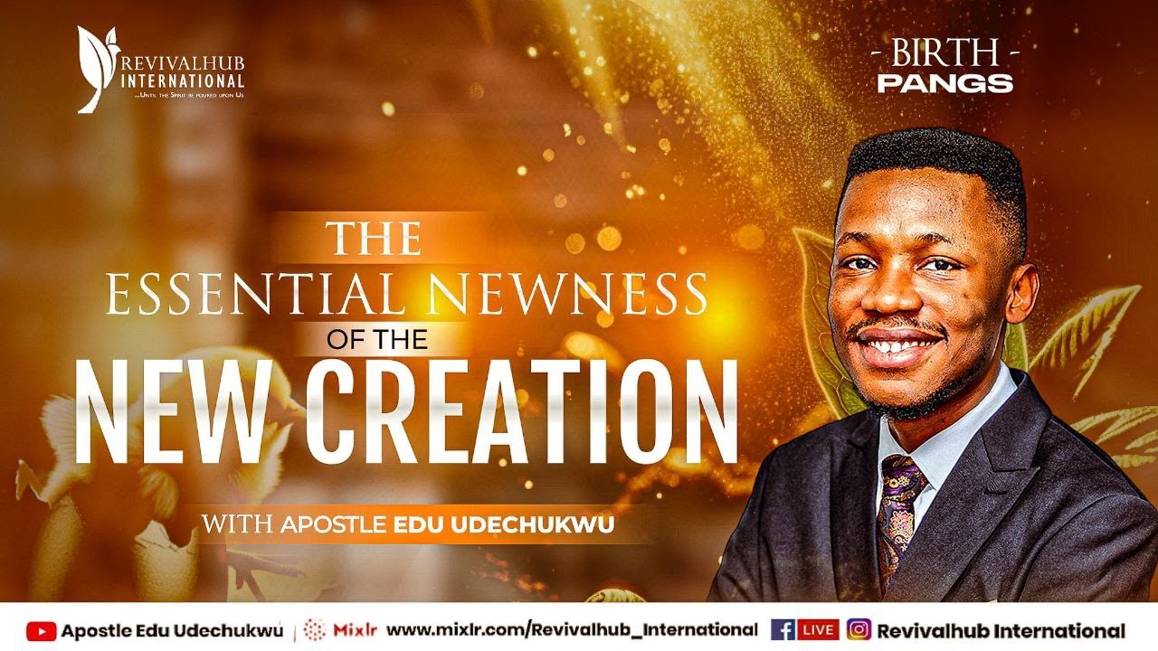 BIRTHPANGS || THE ESSENTIAL NEWNESS OF THE NEW CREATION ||  25-04-2024