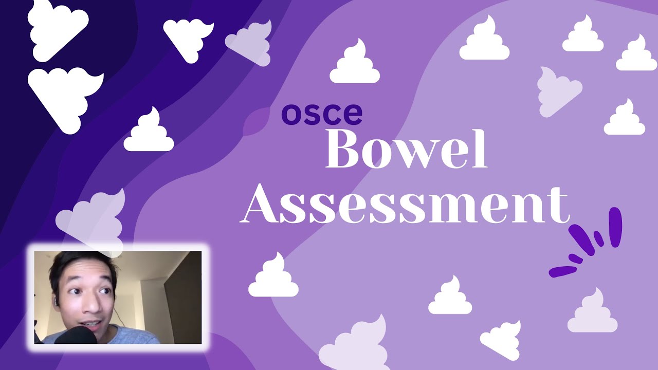 OSCE BOWEL ASSESSMENT | BRISTOL STOOL CHART | WEBINAR | EMER DIEGO