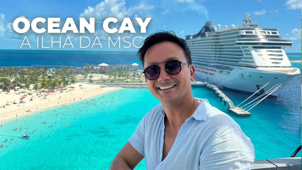 OCEAN CAY: A ILHA DA MSC NAS BAHAMAS | Rodrigo Ruas