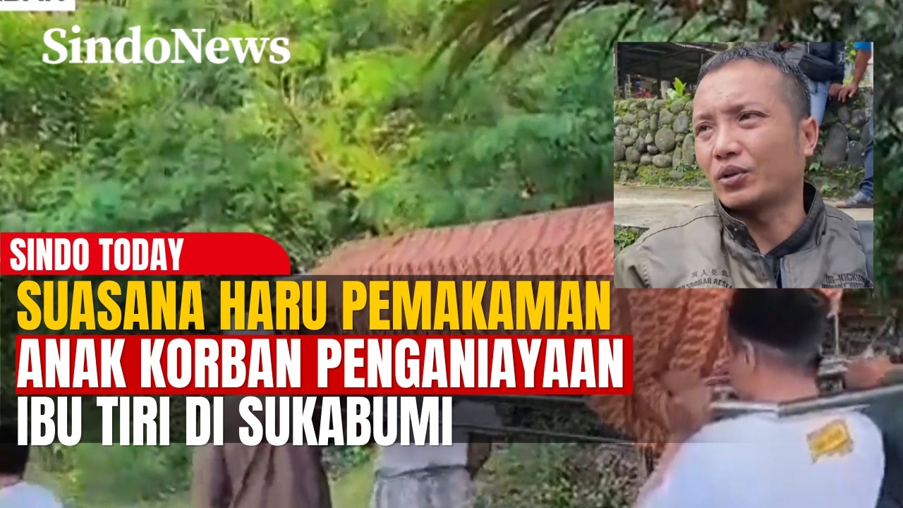 Duka Mendalam di Pemakaman Korban Penganiayaan Ibu Tiri | Sindo Today | 22/02
