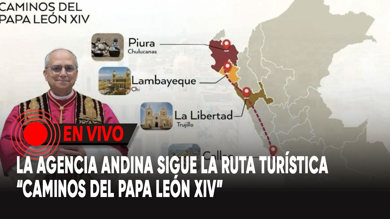 La Agencia Andina sigue la Ruta Turística “Caminos del Papa León XIV”