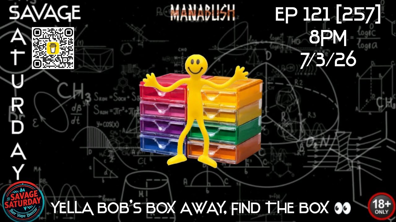 SAVAGE SATURDAY EP 121 [257] YELLA BOB'S BOX AWAY, FIND THE BOX 👀 🔞 #savagesaturday