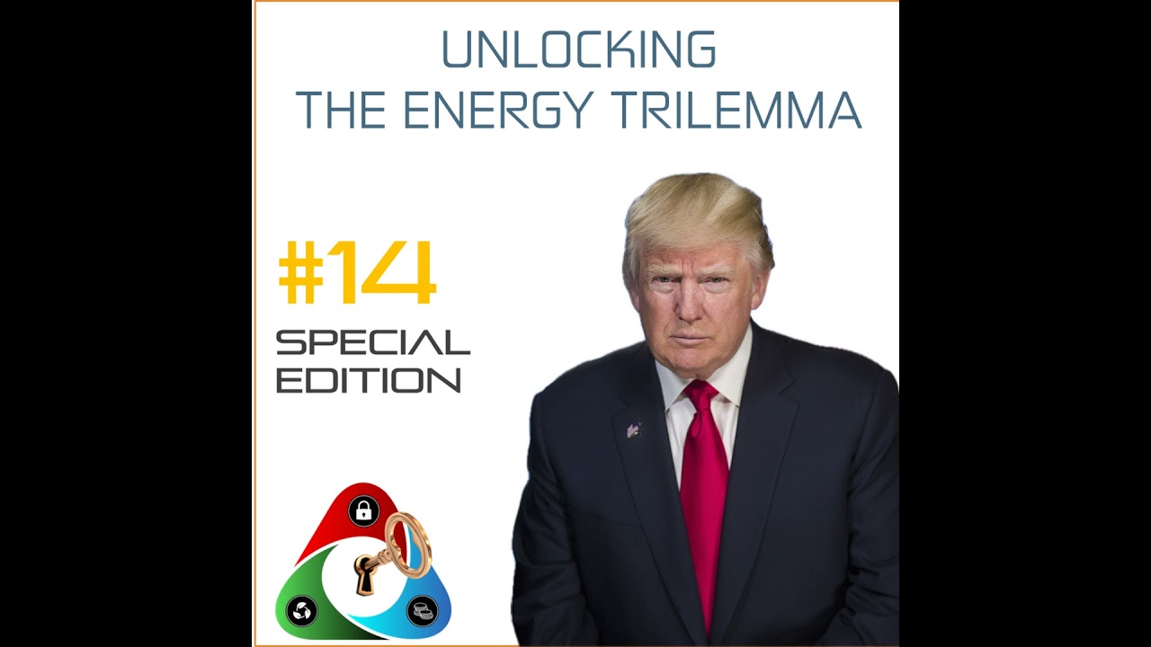014 - Trump&rsquo;s Energy Agenda: Boom or Backfire? [audio]