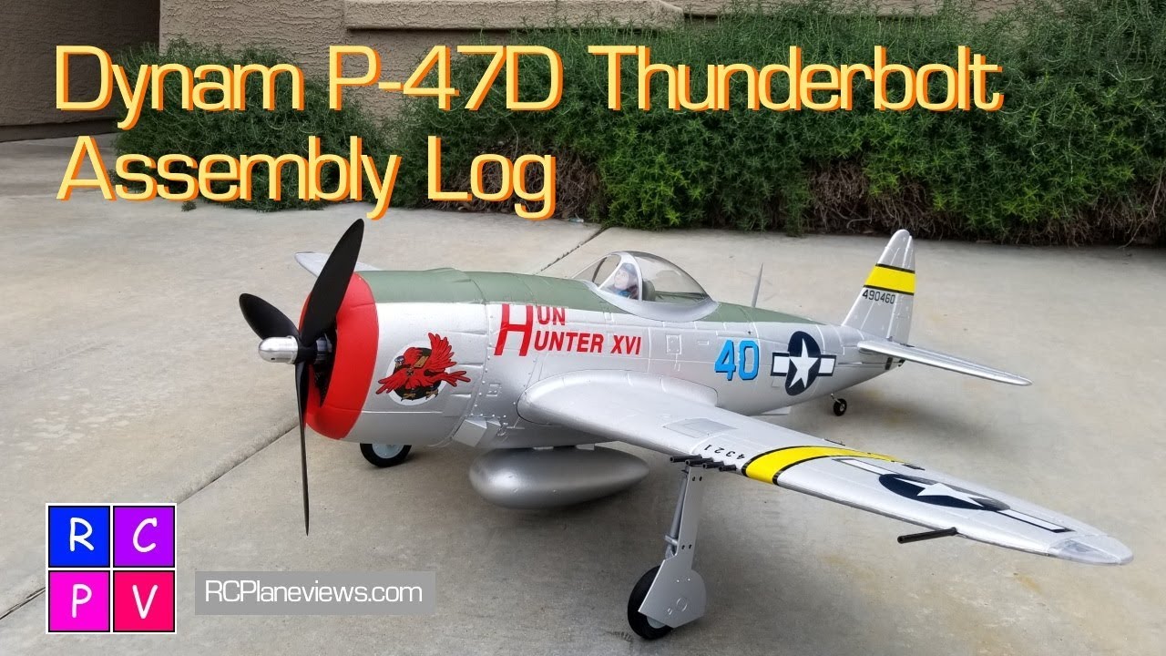 Dynam P 47D Assembly Log