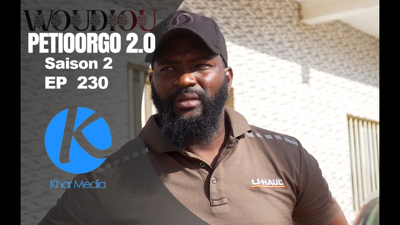 Série -  Woudiou Peetiorgo 2.0 saison 2- Episode 230