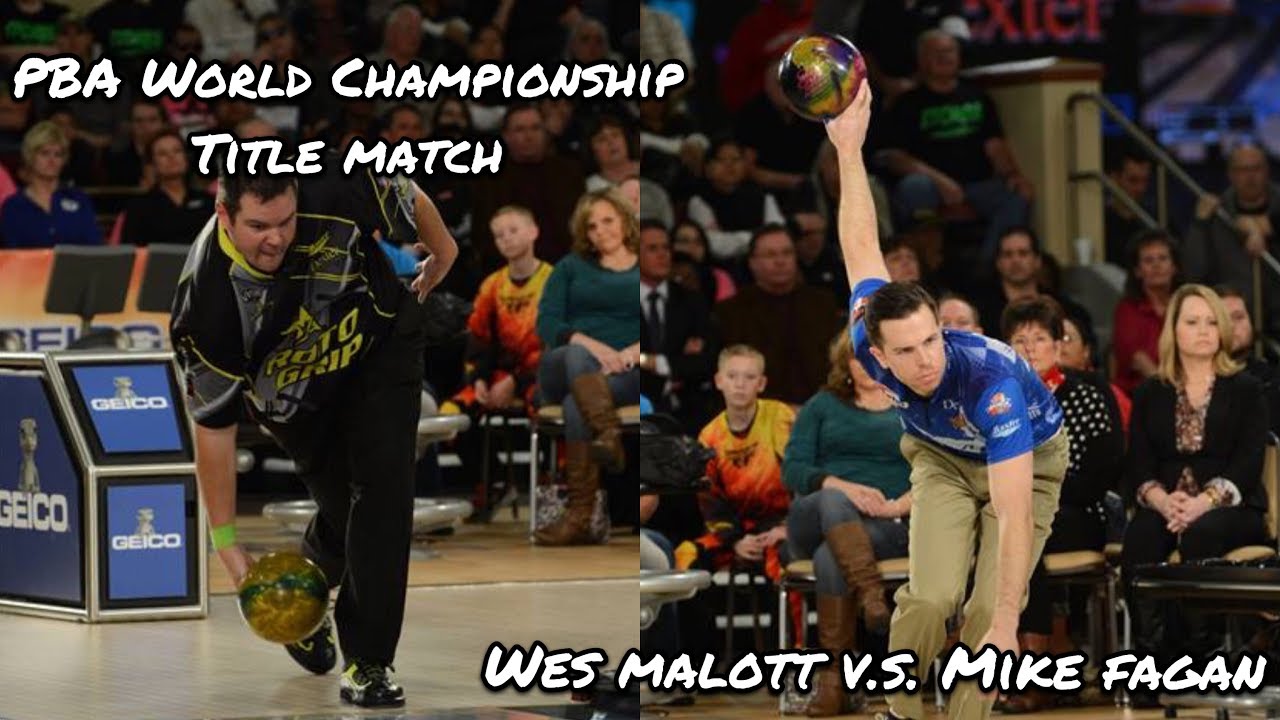 2014 PBA World Championship Final Match - Wes Malott V.S. Mike Fagan