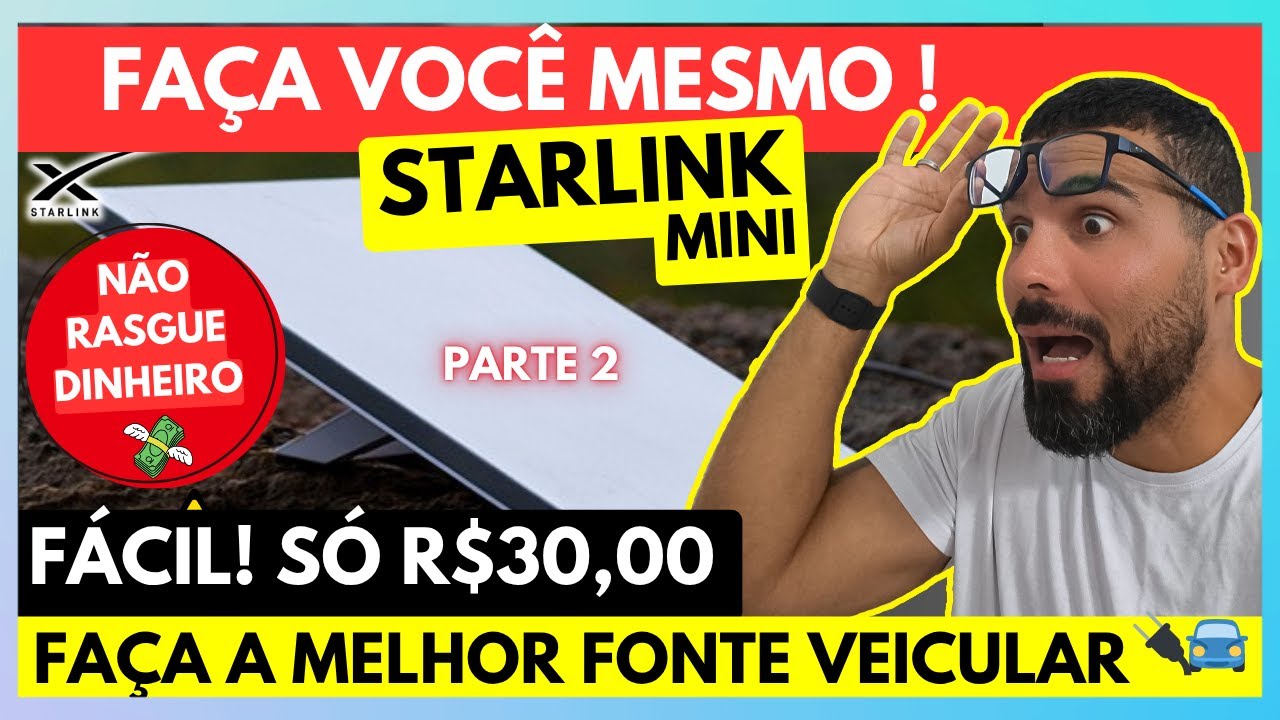 🚀STARLINK MINI: FA&Ccedil;A VOC&Ecirc; MESMO A MELHOR FONTE VEICULAR🛻 GASTANDO POUCO - N&Atilde;O JOGUE DINHEIRO NO LIXO