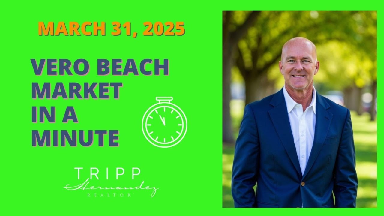 Vero Beach Real Estate March 31 Update - What Local Real Estate Trends Are Emerging in Vero Beach