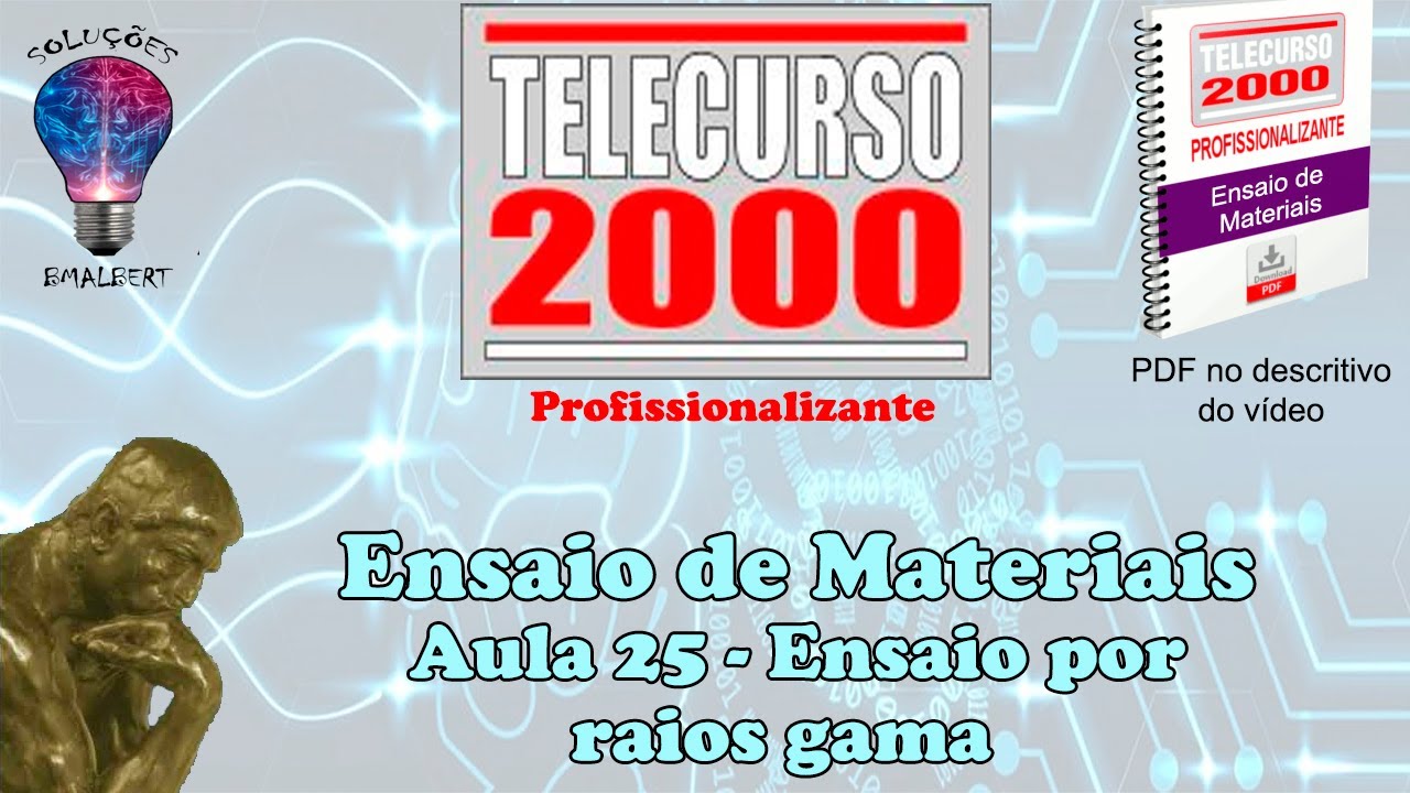 Telecurso 2000 - Ensaios de Materiais - 25 Ensaio por raios gama