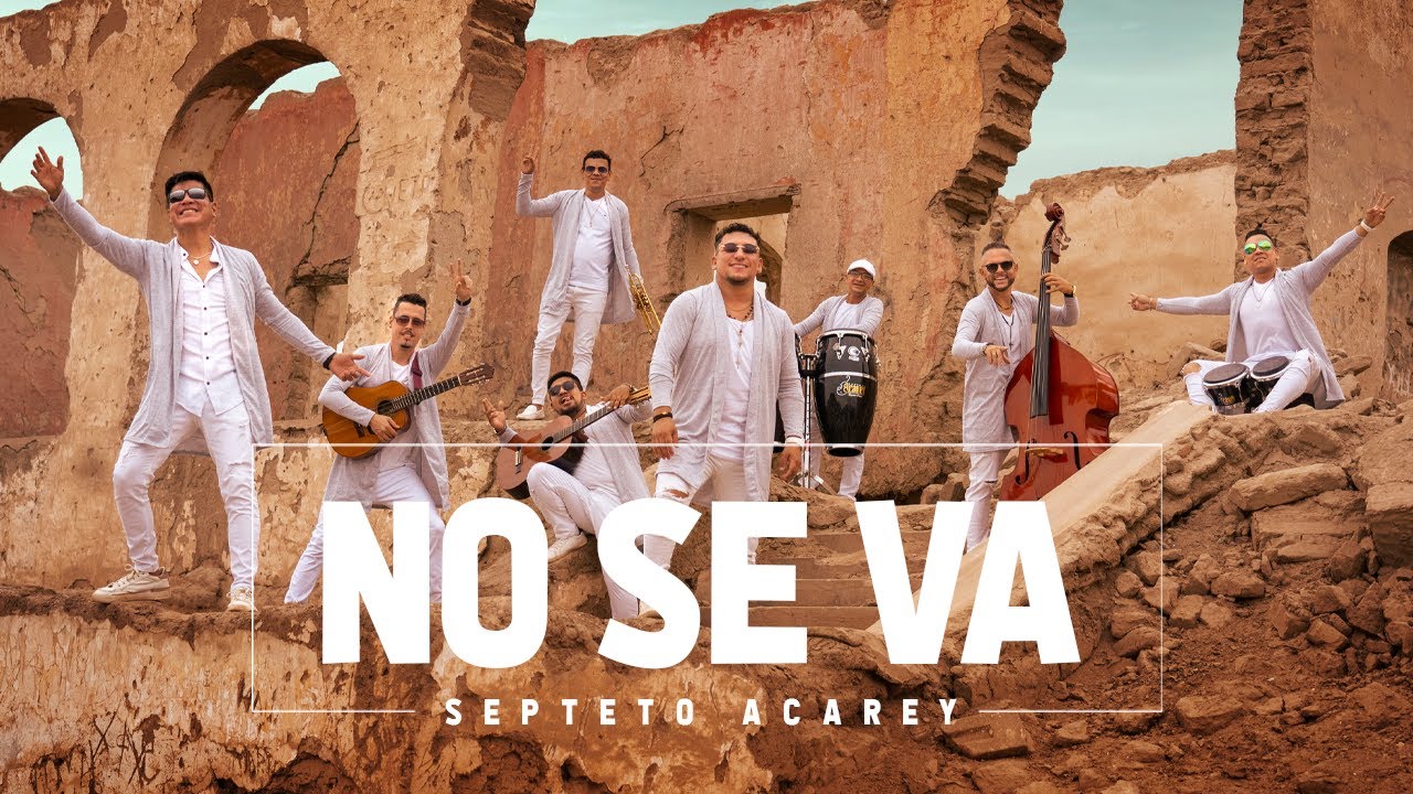 Septeto Acarey -No Se Va (Official Video)