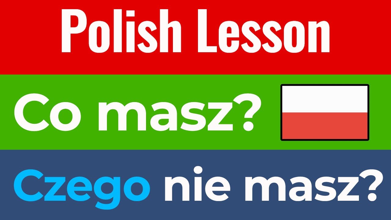 Learn Polish Grammar. What do you have? vs. What don't you have? EXPLAINED