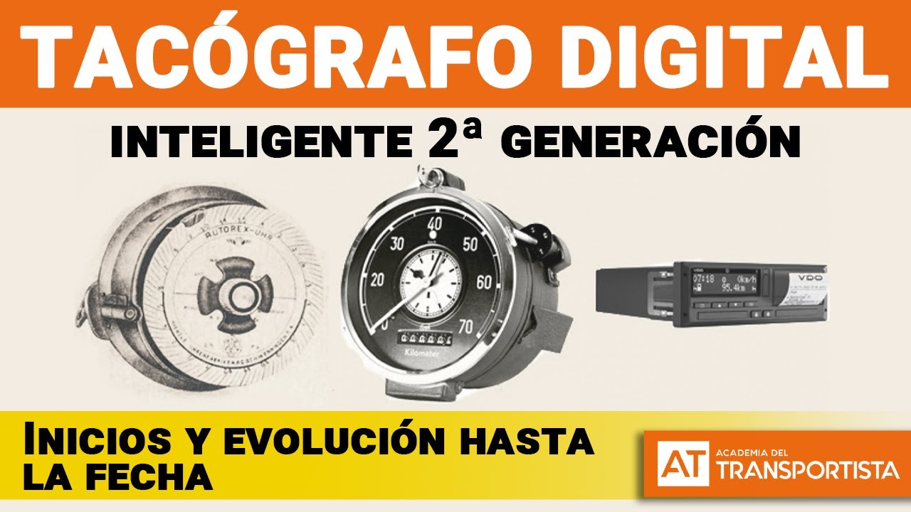 TACOGRAFO DIGITAL inteligente 2ª generación | Historia: inicios y evolución hasta la fecha