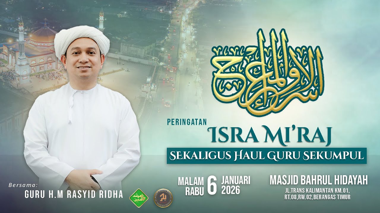 Peringatan Isra Mi'raj Nabi Muhammad ﷺ dan Haul  Guru Sekumpul Ke 21 | Masjid Bahrul hidayah
