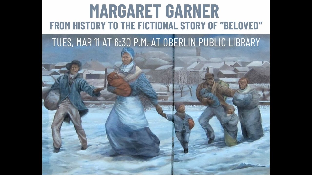 Margaret Garner: From History to the Fictional Story of Beloved