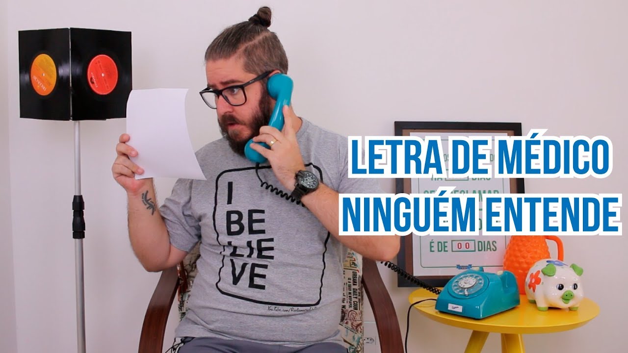 Reclamação do Dia: Letra de Médico, NINGUÉM entende!