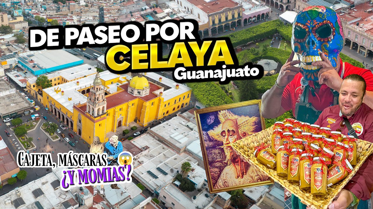 De Paseo por Celaya, entre cajeta, máscaras ¿y momias?😱😍