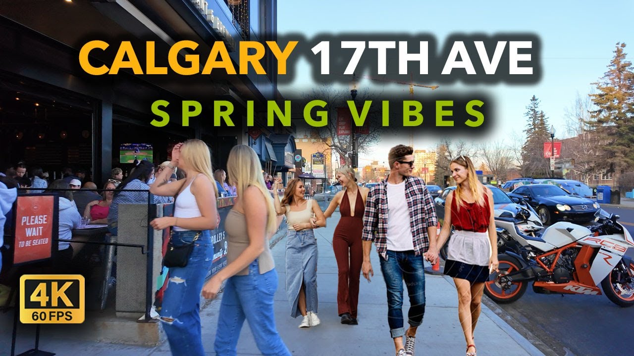 【4K】Spring Vibes on 17th Ave Calgary | Downtown Calgary #calgary #walkingtour #canada #4kvideo