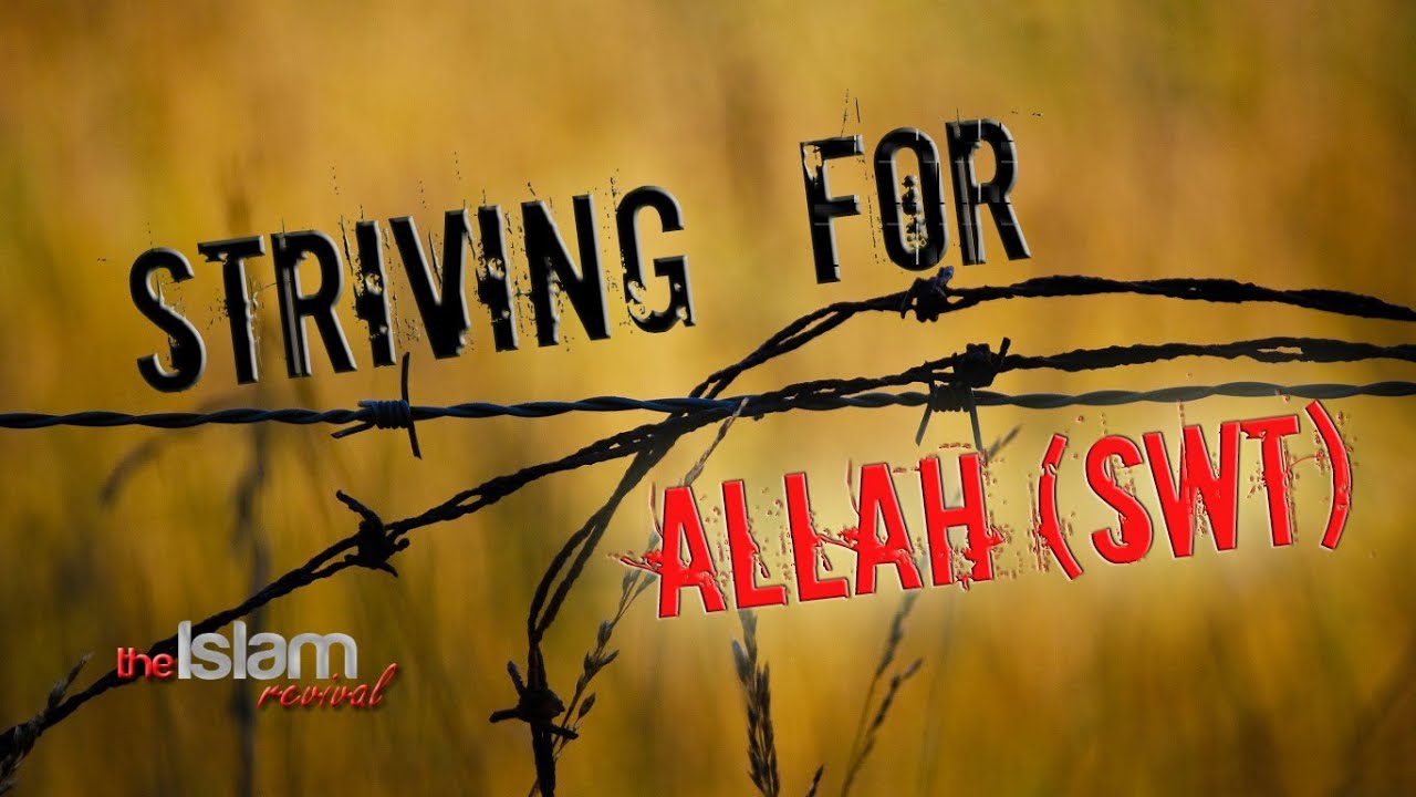 Striving for Allah (SWT) || Thought Provoking