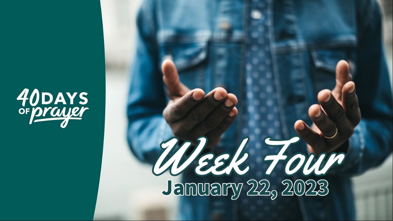 40 Days of Prayer I Week Four