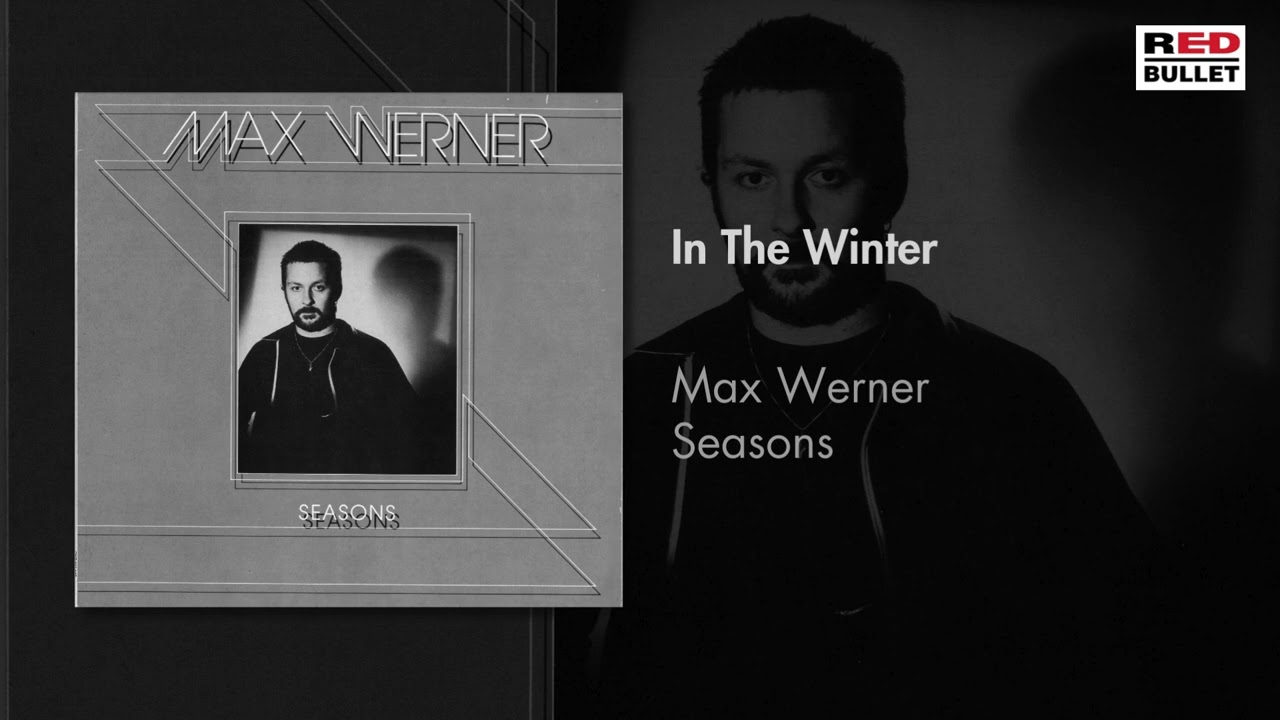 Max Werner - In The Winter (Remastered)