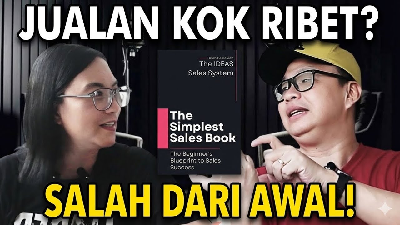 Kenapa Jualan Makin Ribet? Ini Kesalahan Mindset Sales!