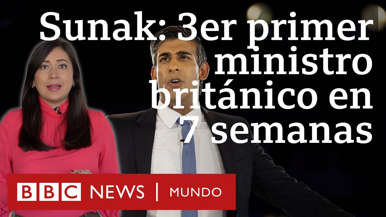 Quién es Rishi Sunak, el nuevo primer ministro de Reino Unido | BBC Mundo