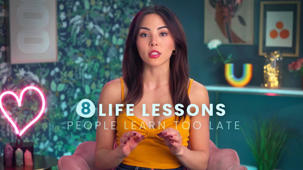 8 life lessons people learn too late