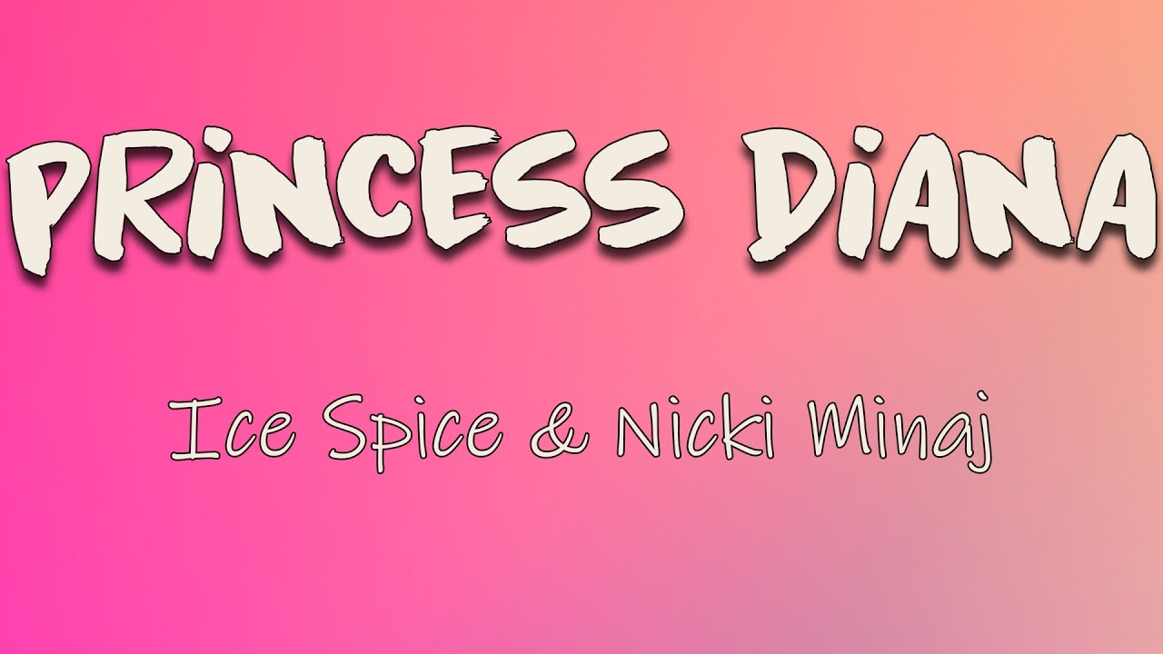 Ice Spice, Nicki Minaj - Princess Diana (Lyrics) | Like, grrah, keep it a stack