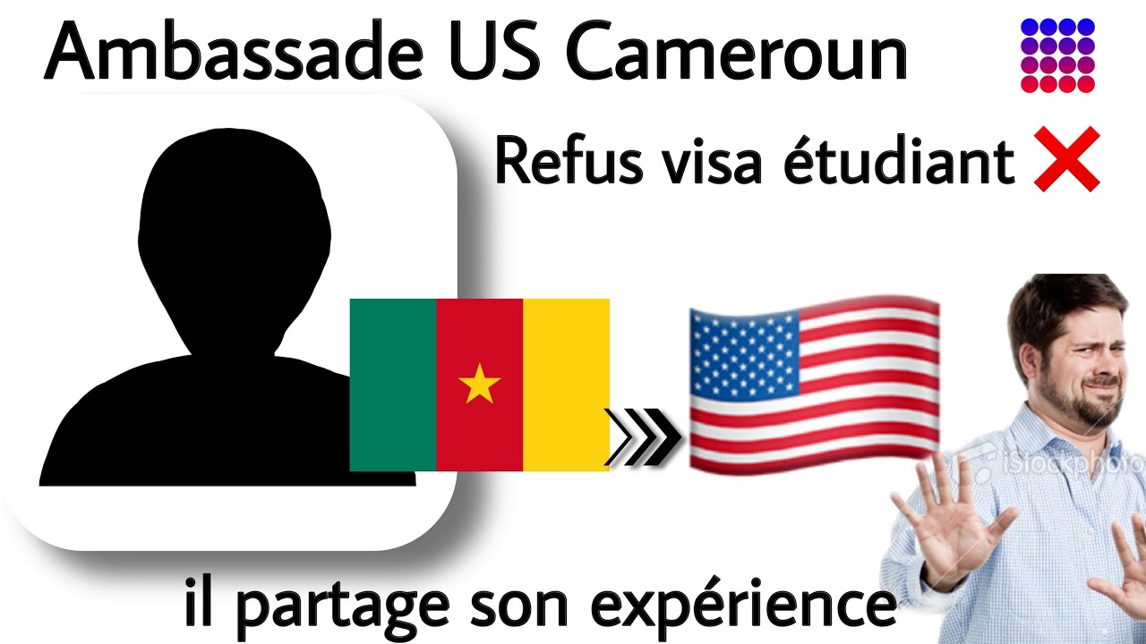 Comment j’ai eu un refus de visa étudiant à l’ambassade USA du Cameroun 🇺🇸 -