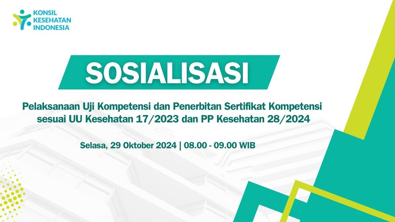 Sosialisasi Pelaksanaan UKOM & Penerbitan SERKOM sesuai UU  Kesehatan 17/2023 & PP Kesehatan 28/2024