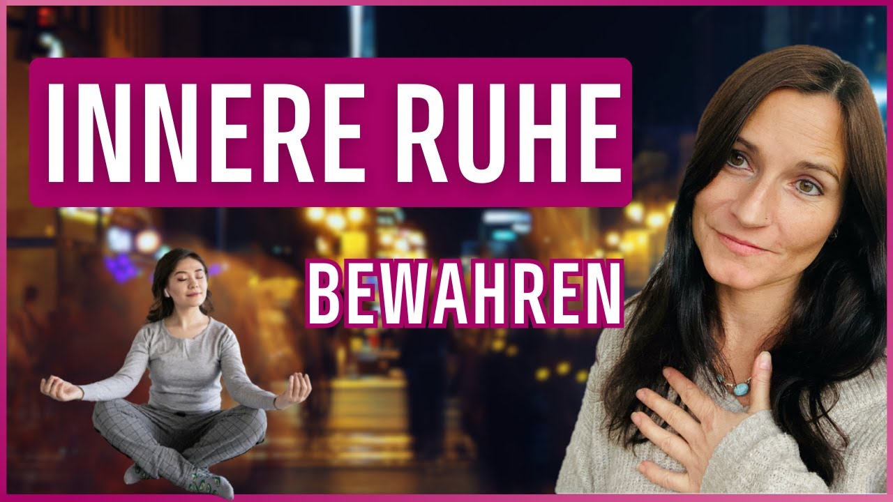 Wie du Seelenfrieden findest, trotz chaotischer Welt