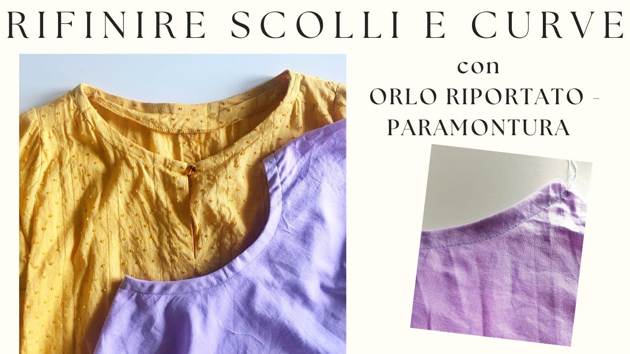 Rifinire scollature e curve: orlo con paramontura o riportato