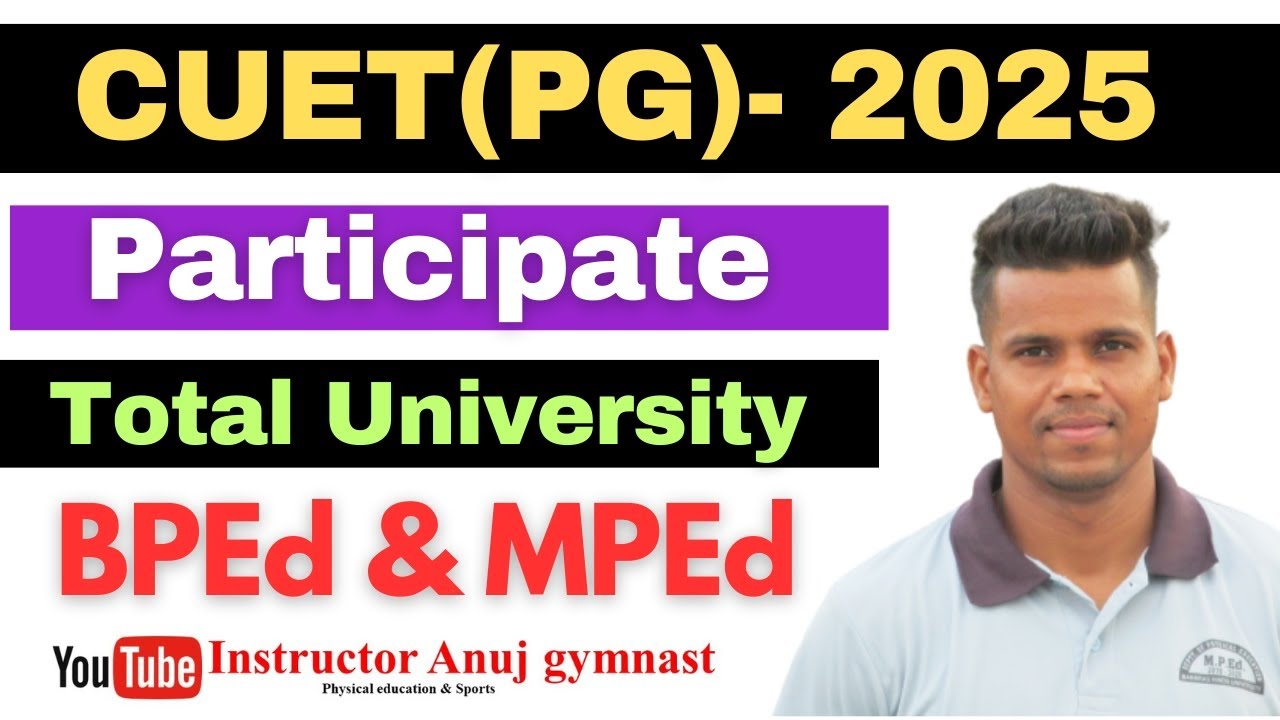 BPEd & MPEd CUET PG 2025//total University//Participate University.