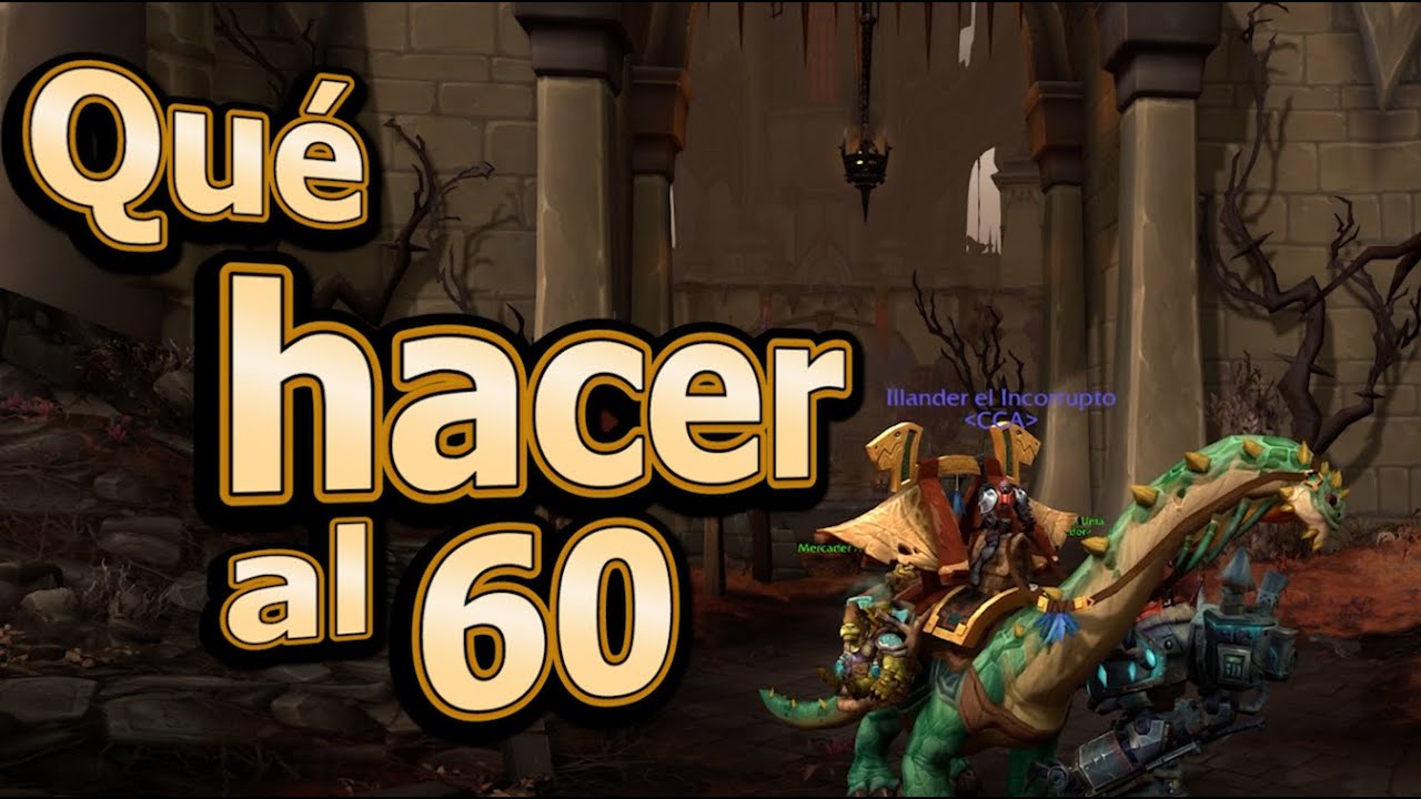 🔥 ¿Qué hacer al nivel 60 en Shadowlands? Guía para equiparte