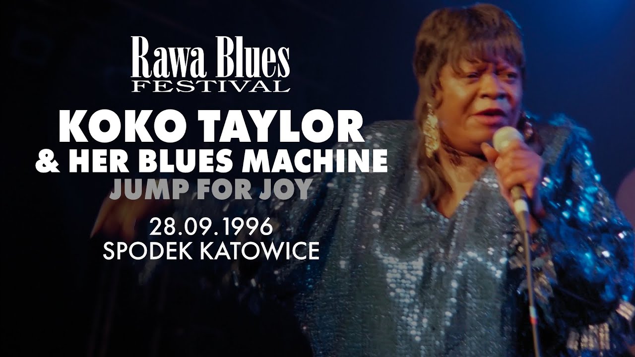 Koko Taylor & Her Blues Machine - Jump for Joy - Live at Rawa Blues Festival 1996
