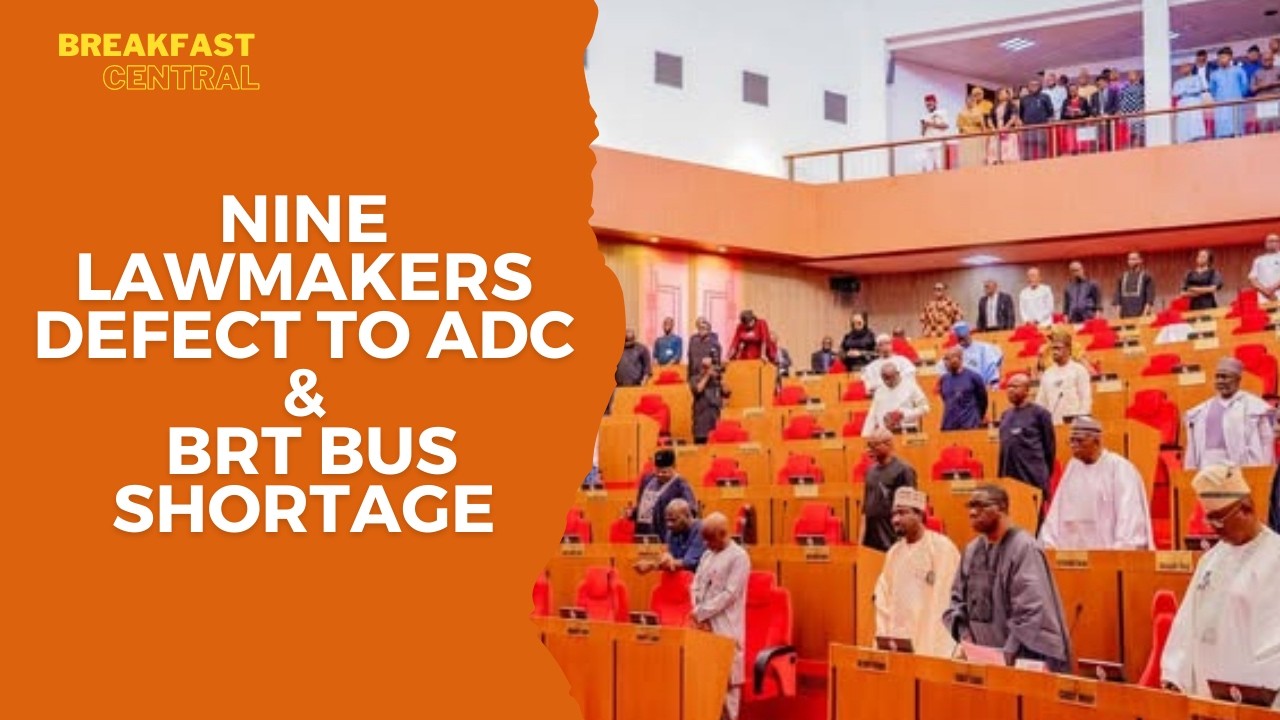 Nine Lawmakers Defect to ADC | Male Senator Replaces Natasha at UN Forum | BRT Bus Shortage